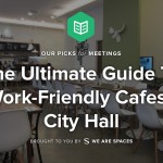 The Ultimate Guide To Work-Friendly Cafes – City Hall